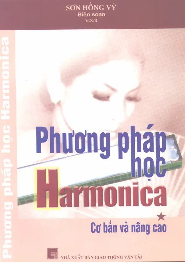 Phương pháp học Harmonica Cơ Bản Và Nâng Cao Tập 1